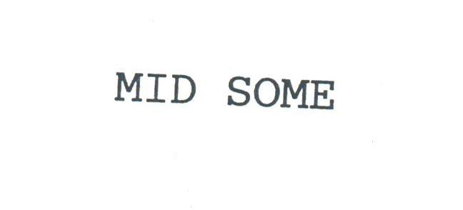 MID SOME