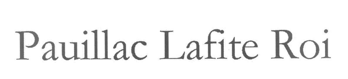 PAUILLAC LAFITE ROI