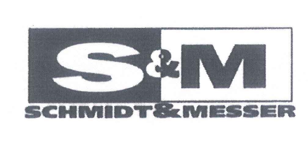 S&M;SCHMIDT&MESSER