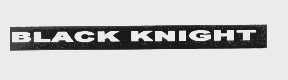 BLACK KNIGHT