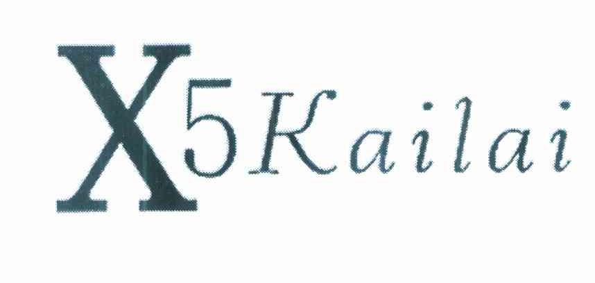 X 5 KAILAI