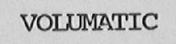 VOLUMATIC