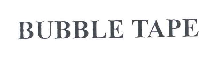 BUBBLE TAPE
