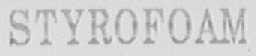 STYROFOAM