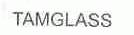TAMGLASS