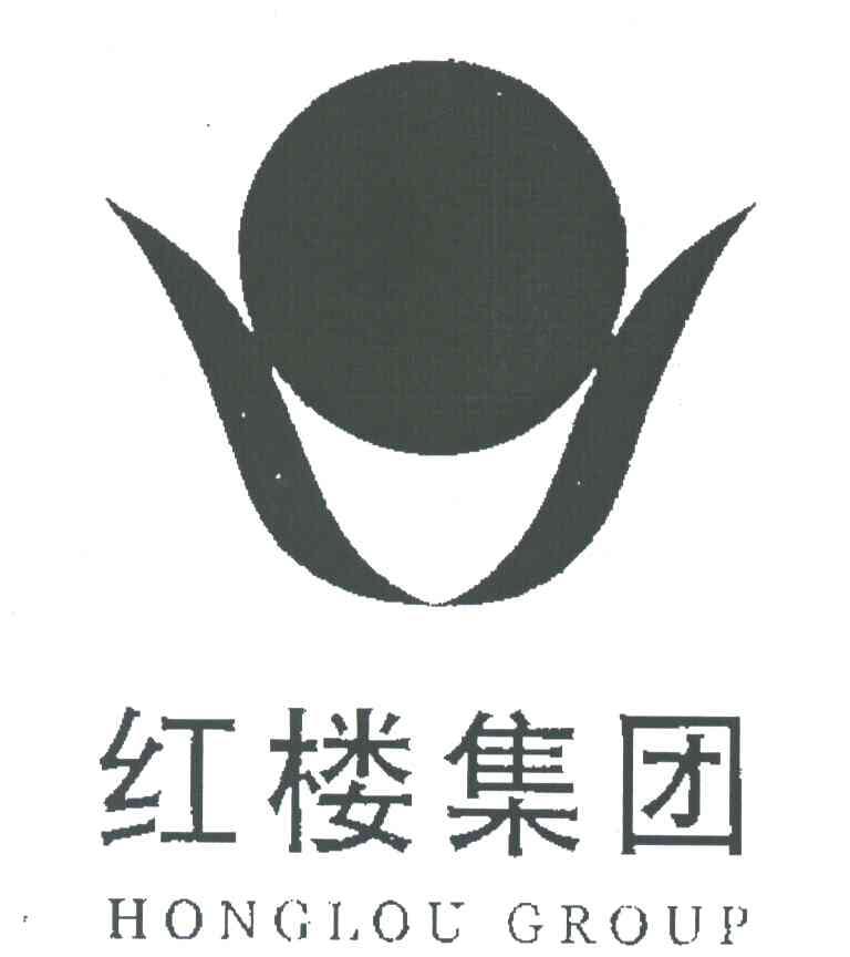 红楼集团;HONGLOU GROUP
