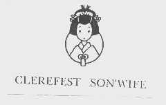 CLEREFEST SON'WIFE