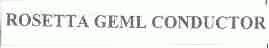 ROSETTA GEML CONDUCTOR
