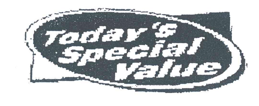TODAY&rsquo;S SPECIAL VALUE