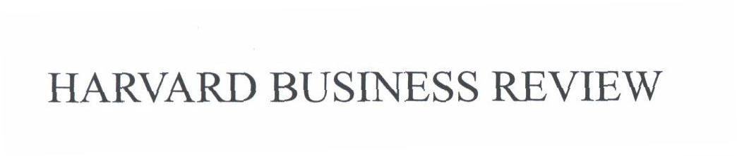 HARVARD BUSINESS REVIEW