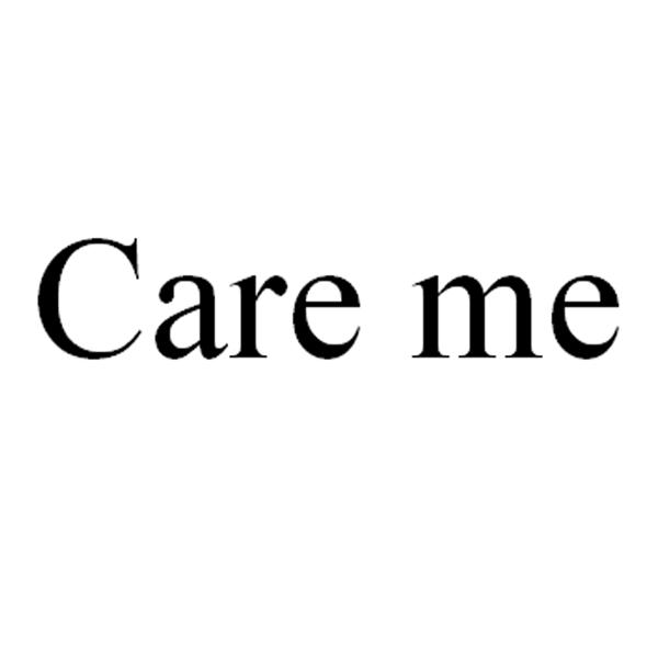 CARE ME