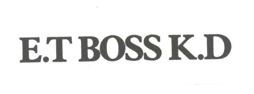 E.T BOSS K.D