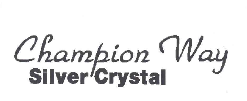 CHAMPION WAY;SILVER CRYSTAL