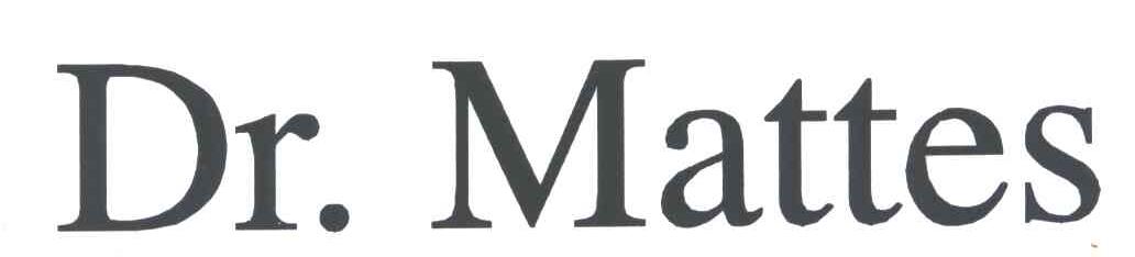 DR MATTES
