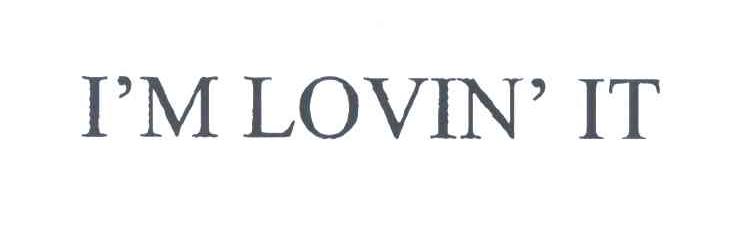 I&rsquo;MLOVIN&rsquo;IT