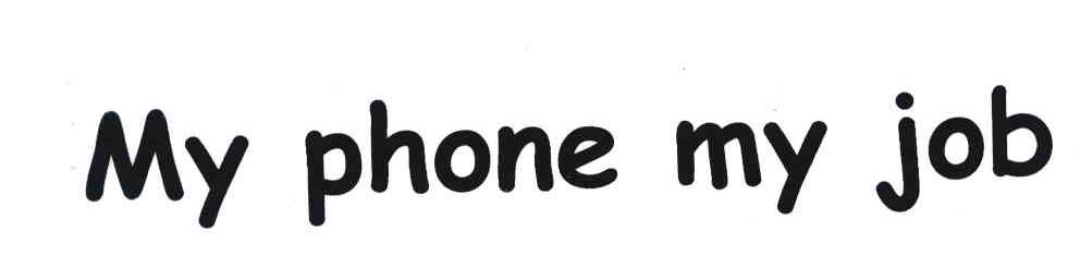 MY PHONE MY JOB