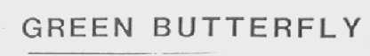 GREEN BUTTERFLY