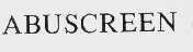 ABUSCREEN