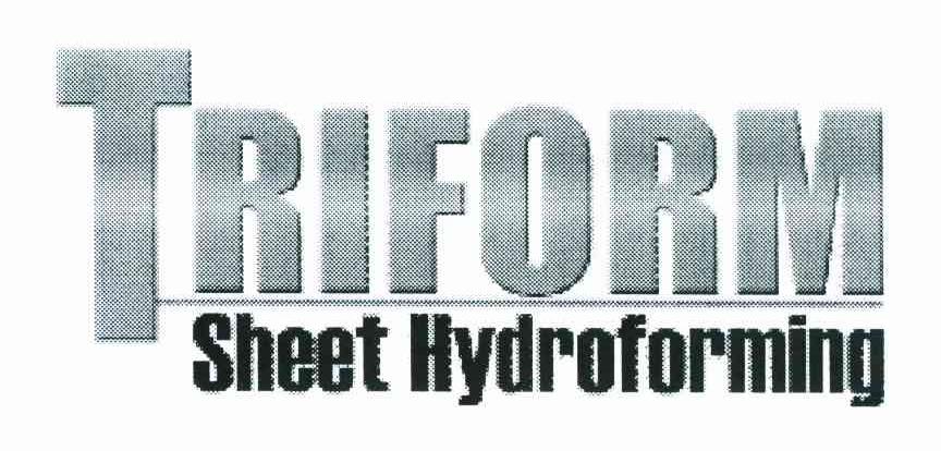 TRIFORM SHEET HYDROFORMING