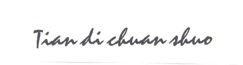 TIAN DI CHUAN SHUO