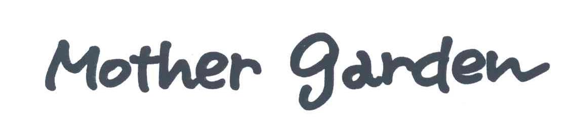 MOTHER GARDEN