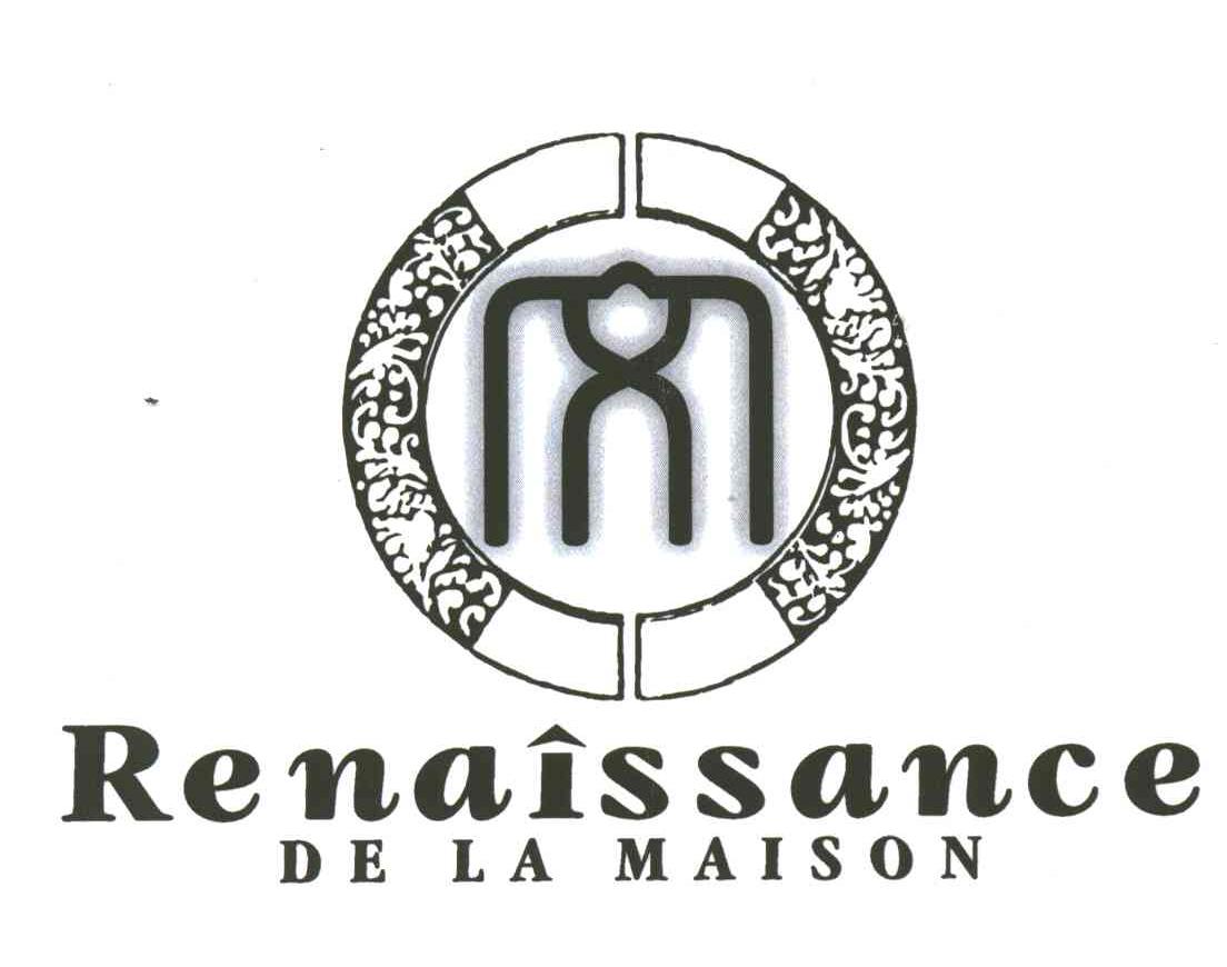 RENAISSANCE DE LA MAISON