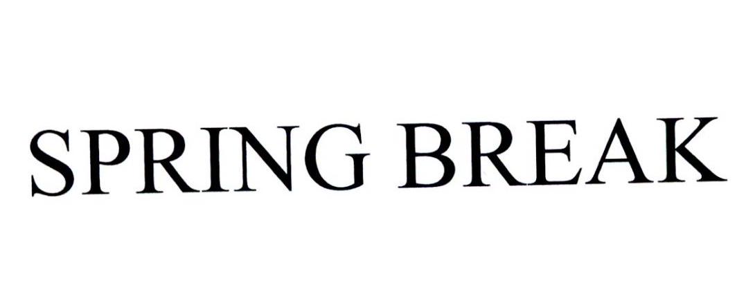 SPRING BREAK