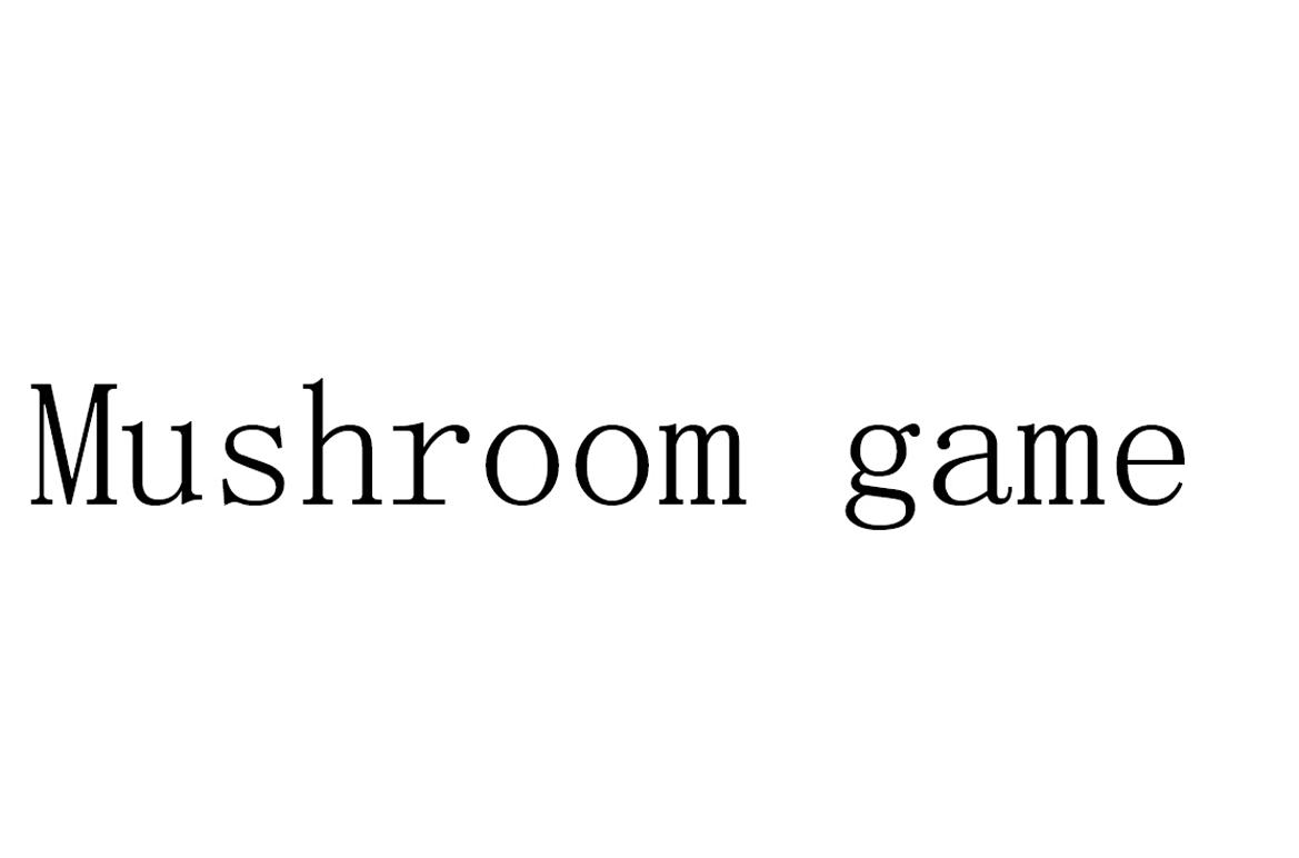 MUSHROOM GAME