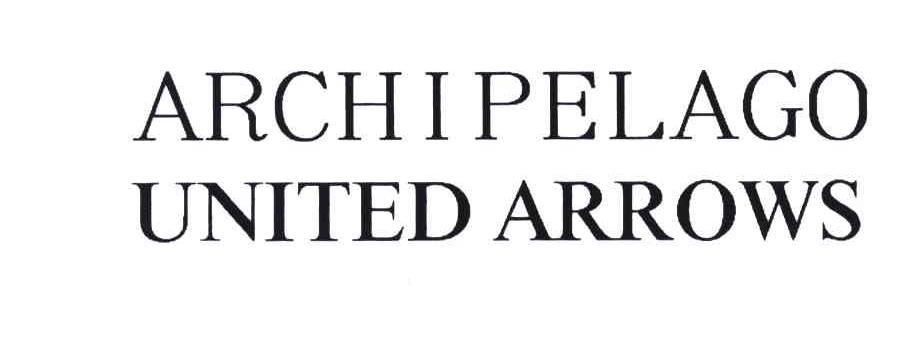 ARCHIPELAGO；UNITED ARROWS