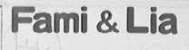FAMI & LIA