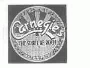 CARNEGIES THE SPIRT OF ROCK ESTD MCMKCLU