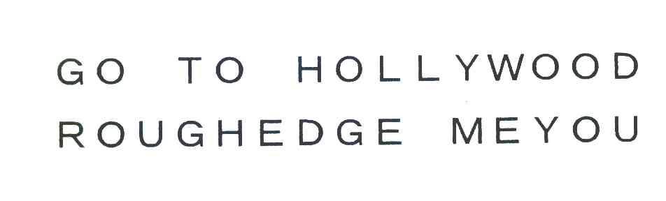 GO TO HOLLYWOOD ROUGHEDGE MEYOU