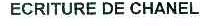 ECRITURE DE CHANEL