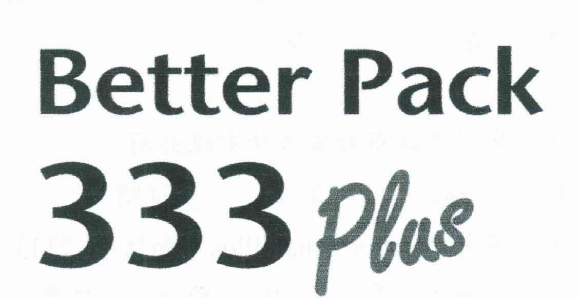 BETTER PACK 333 PLUS