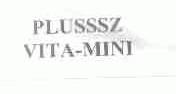 PLUSSSZ VITA-MINI