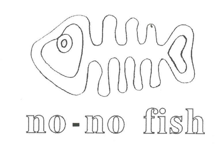 NO NO FISH