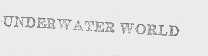 UNDER W ATER WORLD
