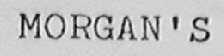 MORGAN'S