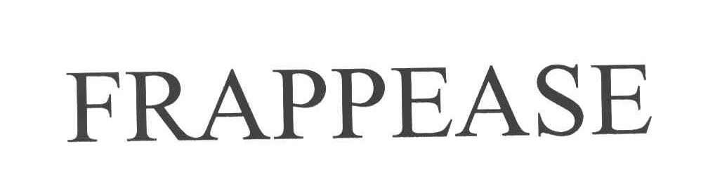 FRAPPEASE