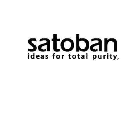 SATOBAN IDEAS FOR TOTAL PURITY