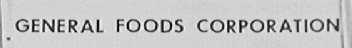 GENERAL FOODS CORPORATION