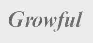 GROWFUL