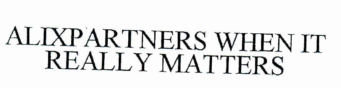 ALIXPARTNERS WHEN REALLY MATTERS