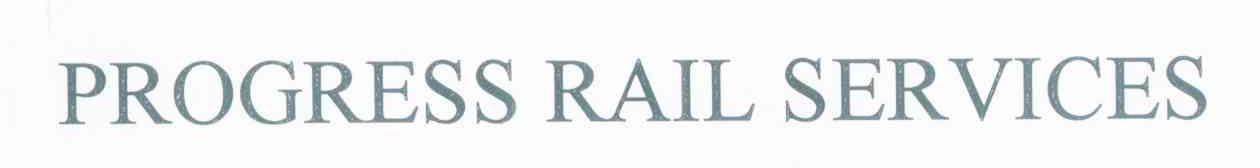 PROGRESS RAIL SERVICES