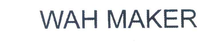 WAH MAKER