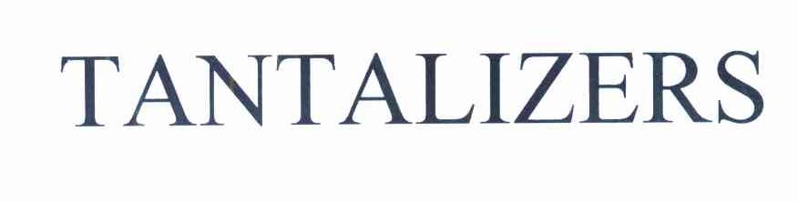 TANTALIZERS