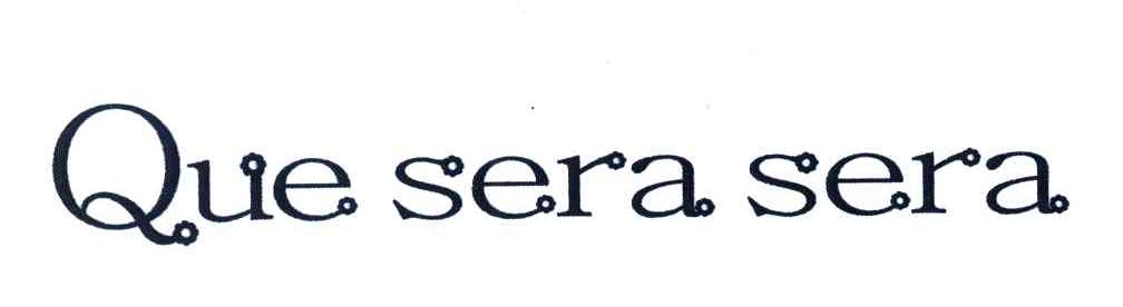 QUE SERA SERA