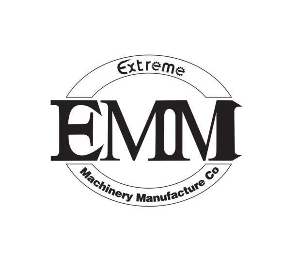EMM EXTREME MACHINERY MANUFACTURE CO