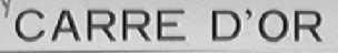 CARRE D'OR