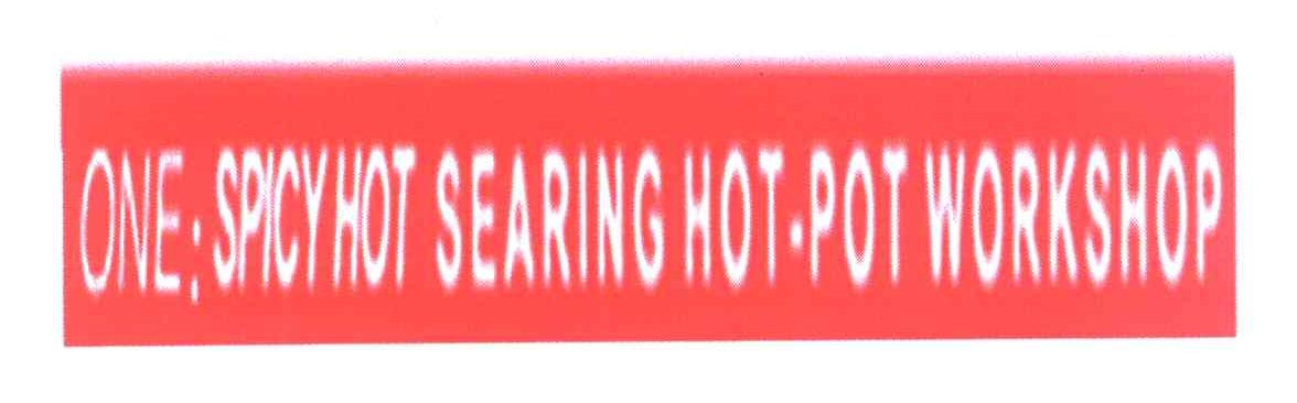 ONE:SPICY HOT SEARING HOT-POT WORKSHOP
